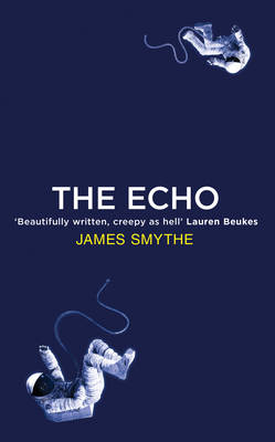 James P Smythe : The Echo Signed First Edition